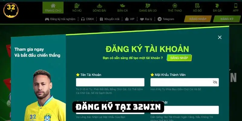 Đăng ký nhanh chơi cực dễ chỉ có tại hệ thống 32WIN