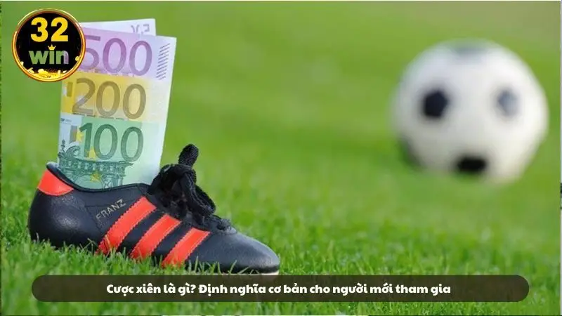 Cược xiên là gì? Định nghĩa cơ bản cho người mới