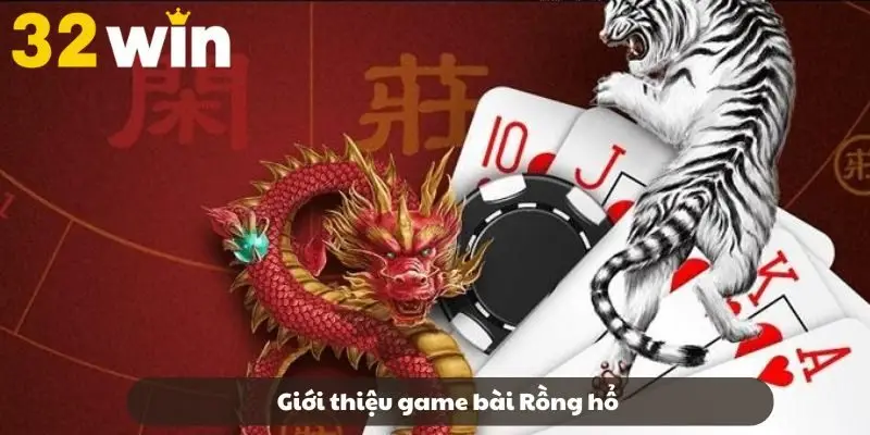 Sơ lược game Rồng hổ