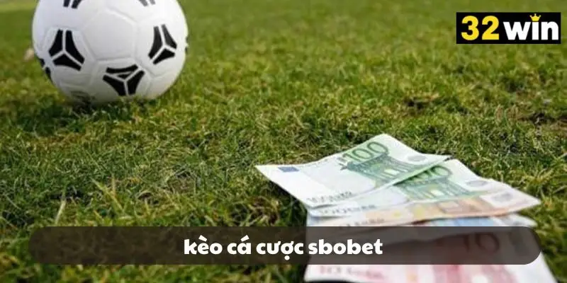Kèo cá cược SBOBET