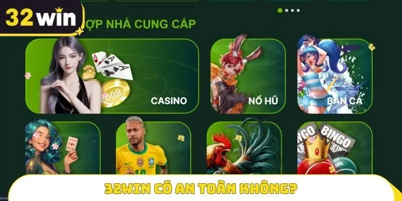 32win có an toàn không